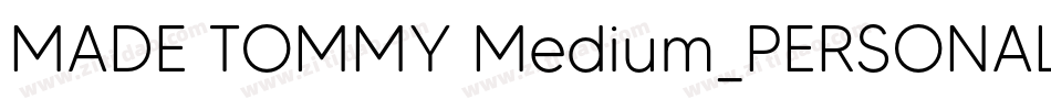 MADE TOMMY Medium_PERSONAL USE字体转换
